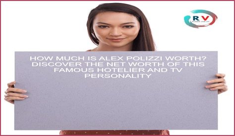 Alex Polizzi Net Worth: Hotelier's Fortune Revealed!