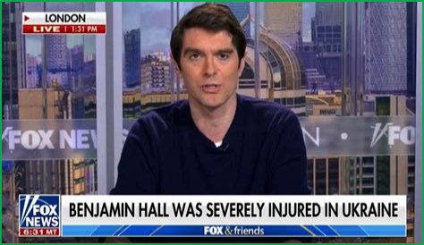 Benjamin Hall: Ukraine War Injury Update & Fox News Return